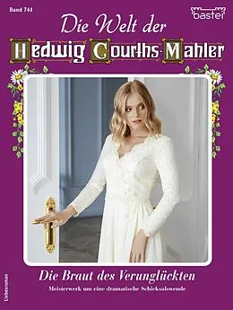 E-Book (epub) Die Welt der Hedwig Courths-Mahler 744 von Ursula Fischer