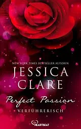 E-Book (epub) Perfect Passion - Verführerisch von Jessica Clare