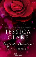 E-Book (epub) Perfect Passion - Verführerisch von Jessica Clare