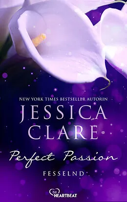 E-Book (epub) Perfect Passion - Fesselnd von Jessica Clare