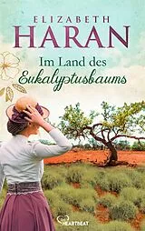 E-Book (epub) Im Land des Eukalyptusbaums von Elizabeth Haran