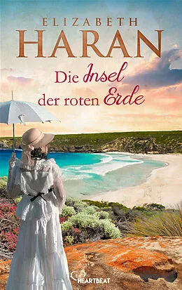 E-Book (epub) Die Insel der roten Erde von Elizabeth Haran
