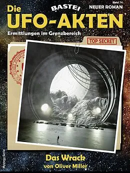 E-Book (epub) Die UFO-AKTEN 74 von Oliver Miller