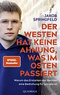 E-Book (epub) Der Westen hat keine Ahnung, was im Osten passiert von Jakob Springfeld