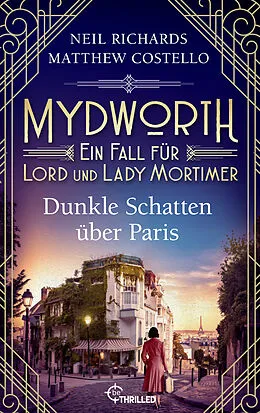 E-Book (epub) Mydworth - Dunkle Schatten über Paris von Matthew Costello, Neil Richards