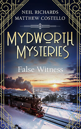 eBook (epub) Mydworth Mysteries - False Witness de Matthew Costello, Neil Richards