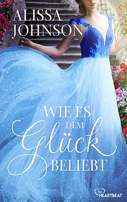 E-Book (epub) Wie es dem Glück beliebt von Alissa Johnson