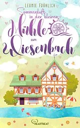 ePUB Sommerduft in der kleinen Mühle am Wiesenbach von Leonie Fröhlich