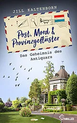 E-Book (epub) Post, Mord und Provinzgeflüster - Das Geheimnis des Antiquars von Jill Kaltenborn