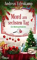 E-Book (epub) Mord am sechsten Tag von Andreas Erlenkamp, Andreas J. Schulte