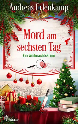 E-Book (epub) Mord am sechsten Tag von Andreas Erlenkamp, Andreas J. Schulte