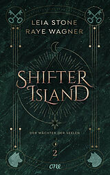 E-Book (epub) Shifter Island - Der Wächter der Seelen von Leia Stone, Raye Wagner