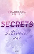 E-Book (epub) Secrets between us von Francesca Peluso