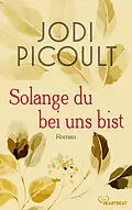 E-Book (epub) Solange du bei uns bist von Jodi Picoult