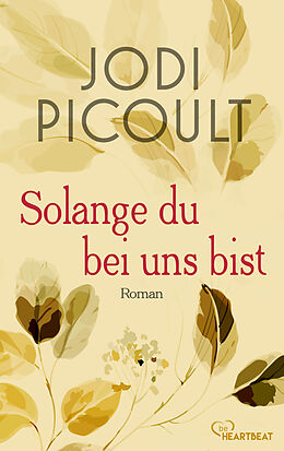 E-Book (epub) Solange du bei uns bist von Jodi Picoult