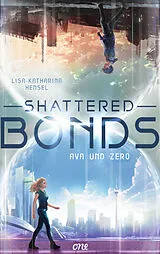 E-Book (epub) Shattered Bonds von Lisa-Katharina Hensel