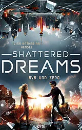 E-Book (epub) Shattered Dreams von Lisa-Katharina Hensel