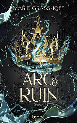 E-Book (epub) Arc &amp; Ruin von Marie Graßhoff