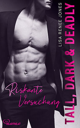 E-Book (epub) Tall, Dark and Deadly - Riskante Versuchung von Lisa Renee Jones