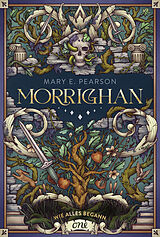 E-Book (epub) Morrighan - Wie alles begann von Mary E. Pearson