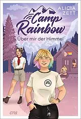 E-Book (epub) Camp Rainbow - Über mir der Himmel von Alicia Zett