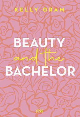 E-Book (epub) Beauty and the Bachelor von Kelly Oram