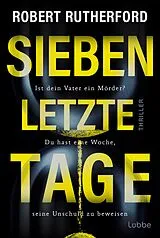 E-Book (epub) Sieben letzte Tage von Robert Rutherford