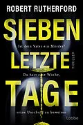 E-Book (epub) Sieben letzte Tage von Robert Rutherford