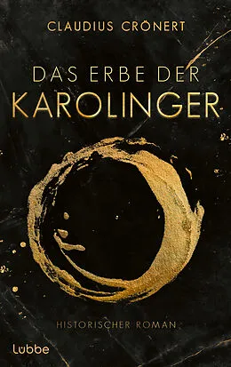 E-Book (epub) Das Erbe der Karolinger von Claudius Crönert