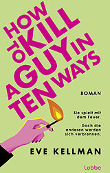 E-Book (epub) How To Kill a Guy in Ten Ways von Eve Kellman