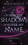 E-Book (epub) When the Shadows whisper my Name von Maria Winter