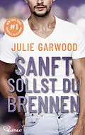 E-Book (epub) Sanft sollst du brennen von Julie Garwood