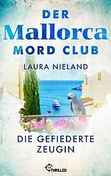 E-Book (epub) Der Mallorca Mord Club - Die gefiederte Zeugin von Laura Nieland