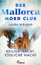 E-Book (epub) Der Mallorca Mord Club - Heilige Nacht, tödliche Nacht. Weihnachtsfolge von Laura Nieland