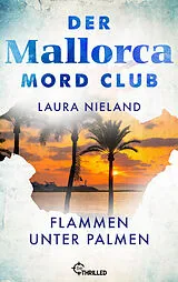 E-Book (epub) Der Mallorca Mord Club - Flammen unter Palmen von Laura Nieland