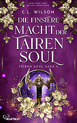 E-Book (epub) Die finstere Macht der Tairen Soul von C. L. Wilson