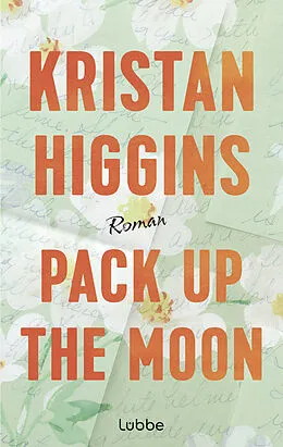 E-Book (epub) Pack Up the Moon von Kristan Higgins