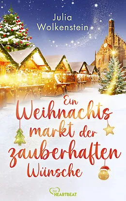 E-Book (epub) Ein Weihnachtsmarkt der zauberhaften Wünsche von Julia Wolkenstein