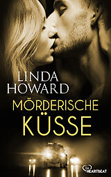 E-Book (epub) Mörderische Küsse von Linda Howard