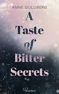 E-Book (epub) A Taste of Bitter Secrets von Anne Goldberg
