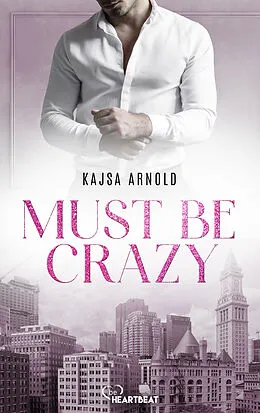 E-Book (epub) Must be Crazy von Kajsa Arnold
