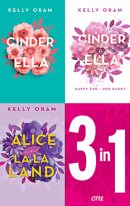 E-Book (epub) Das Kellywood 3-in-1-Bundle: Cinder &amp; Ella / Cinder &amp; Ella. Happy End und dann? / Alice in La La Land von Kelly Oram