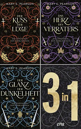 E-Book (epub) Die Chroniken der Verbliebenen 1-3: Der Kuss der Lüge / Das Herz des Verräters / Der Glanz der Dunkelheit von Mary E. Pearson
