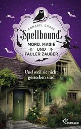 E-Book (epub) Spellbound - Und weil sie nicht gestorben sind von Annabel Chase