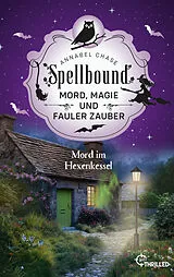 E-Book (epub) Spellbound - Mord im Hexenkessel von Annabel Chase
