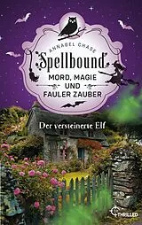 E-Book (epub) Spellbound - Der versteinerte Elf von Annabel Chase
