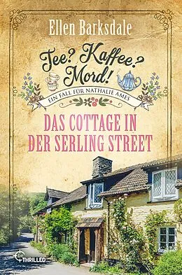 E-Book (epub) Tee? Kaffee? Mord! Das Cottage in der Serling Street von Ellen Barksdale