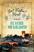 E-Book (epub) Tee? Kaffee? Mord! - Folge 40: Die Rächer von Earlsraven von Ellen Barksdale
