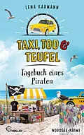 E-Book (epub) Taxi, Tod und Teufel - Tagebuch eines Piraten von Lena Karmann