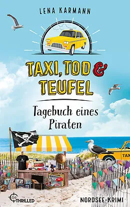 E-Book (epub) Taxi, Tod und Teufel - Tagebuch eines Piraten von Lena Karmann
